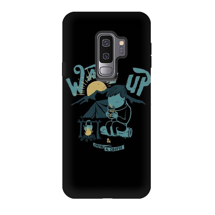 Galaxy S9 plus StrongFit Wake up and Drink a coffee by Afif Quilimo