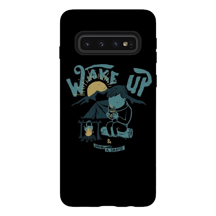 Galaxy S10 StrongFit Wake up and Drink a coffee by Afif Quilimo