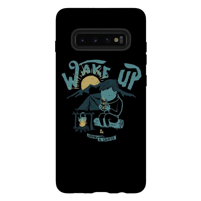 Galaxy S10 plus StrongFit Wake up and Drink a coffee by Afif Quilimo