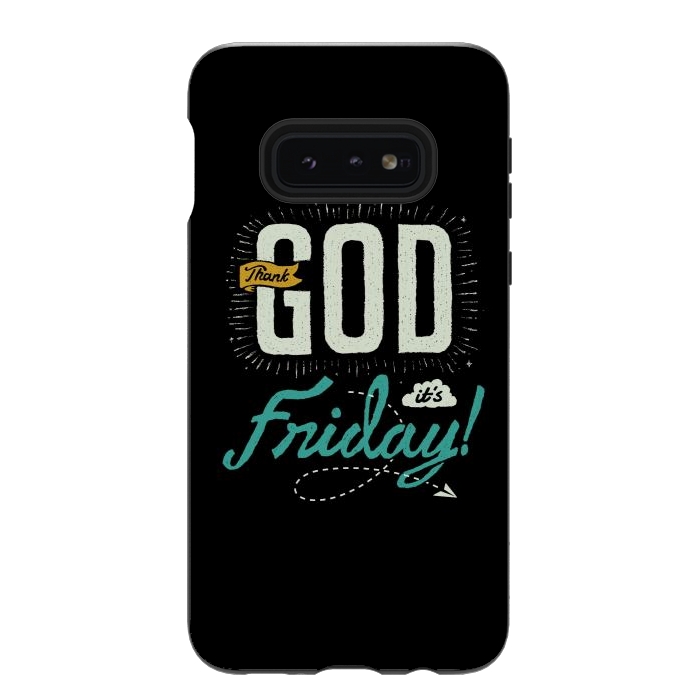 Galaxy S10e StrongFit Thank GOD it's Friday by Afif Quilimo