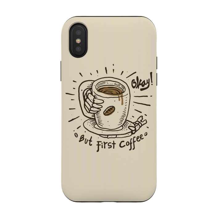 iPhone Xs / X StrongFit Okay! But First Coffee by Afif Quilimo