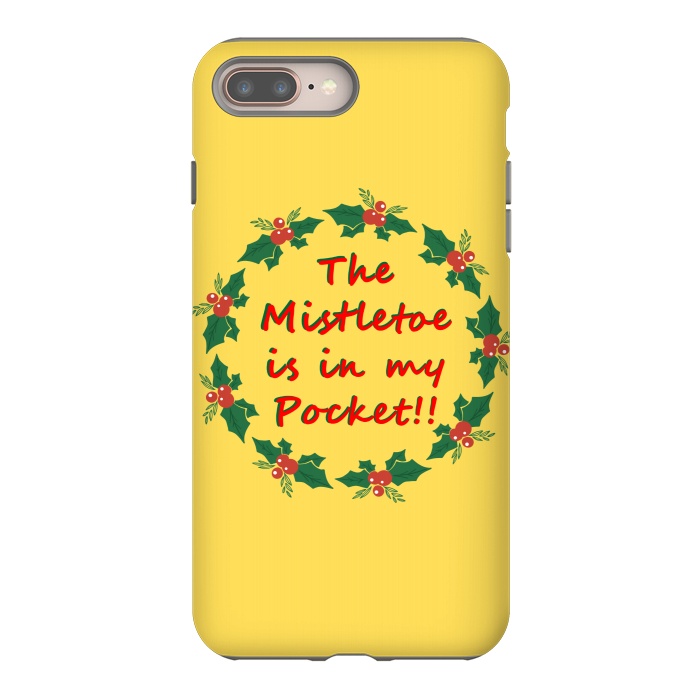 iPhone 7 plus StrongFit the mistletoe is in my pocket by MALLIKA