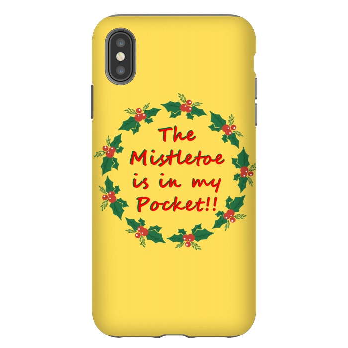 iPhone Xs Max StrongFit the mistletoe is in my pocket by MALLIKA