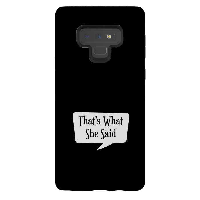 Galaxy Note 9 StrongFit Thats What She Said by TMSarts