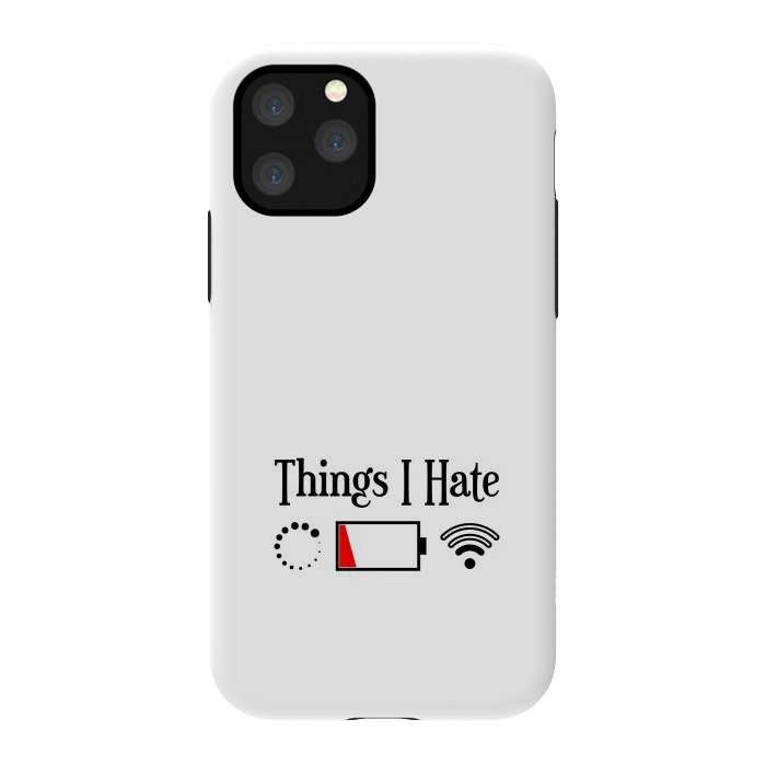 iPhone 11 Pro StrongFit Things I Hate by TMSarts
