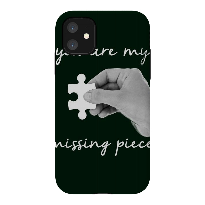 iPhone 11 StrongFit You are my missing piece valentine's day design by Oana 