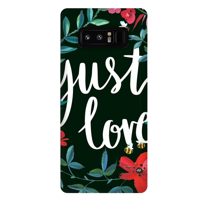 Galaxy Note 8 StrongFit Just love flower painting quote by Oana 