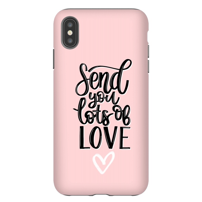 iPhone Xs Max StrongFit Send you lots of love by Jms