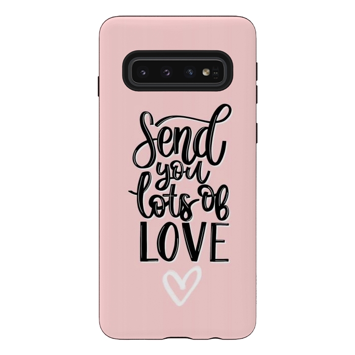 Galaxy S10 StrongFit Send you lots of love by Jms