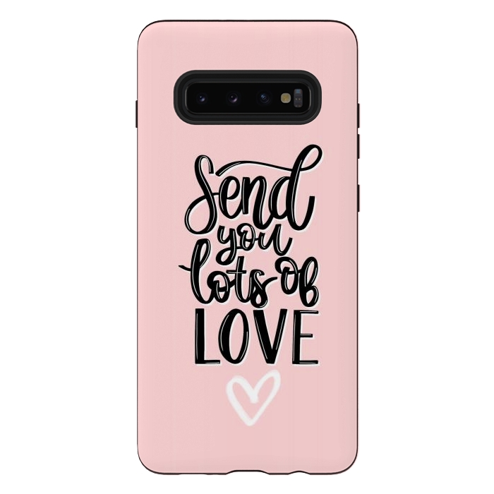Galaxy S10 plus StrongFit Send you lots of love by Jms