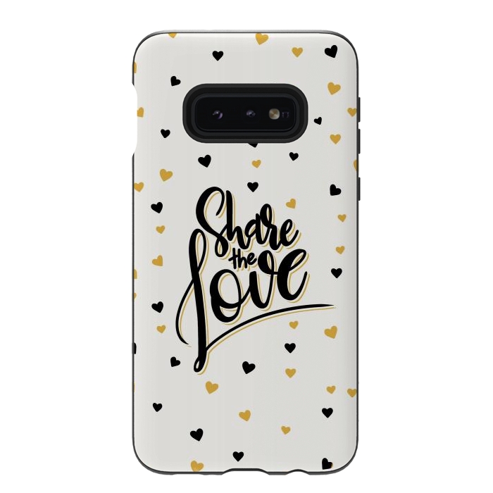 Galaxy S10e StrongFit Share the love by Jms