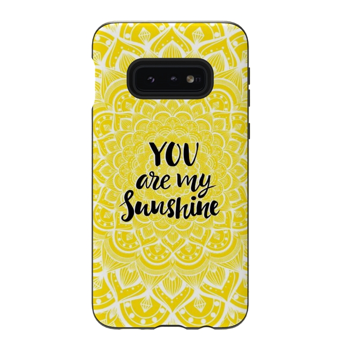 Galaxy S10e StrongFit You are my sunshine by Jms
