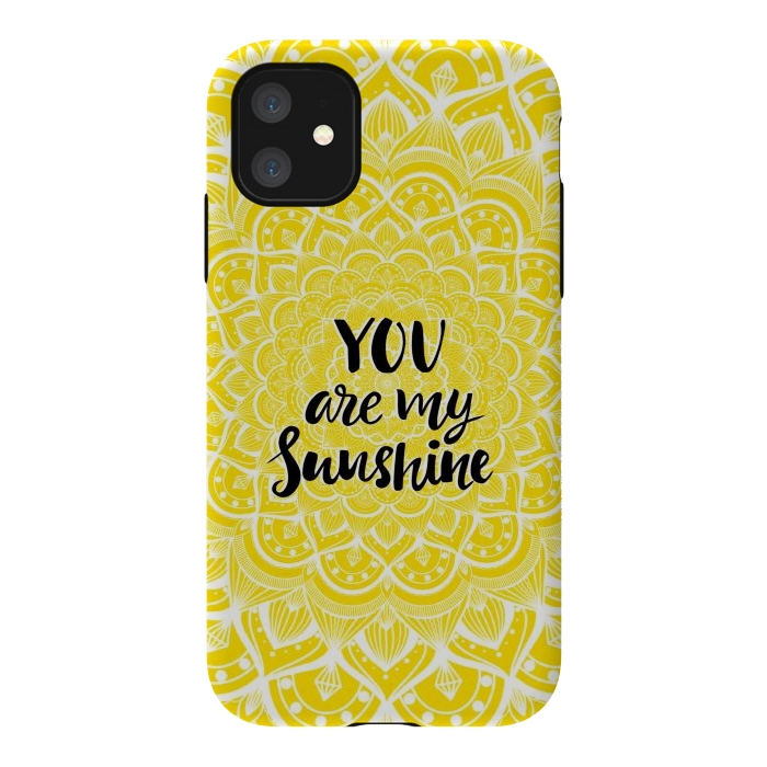 iPhone 11 StrongFit You are my sunshine by Jms