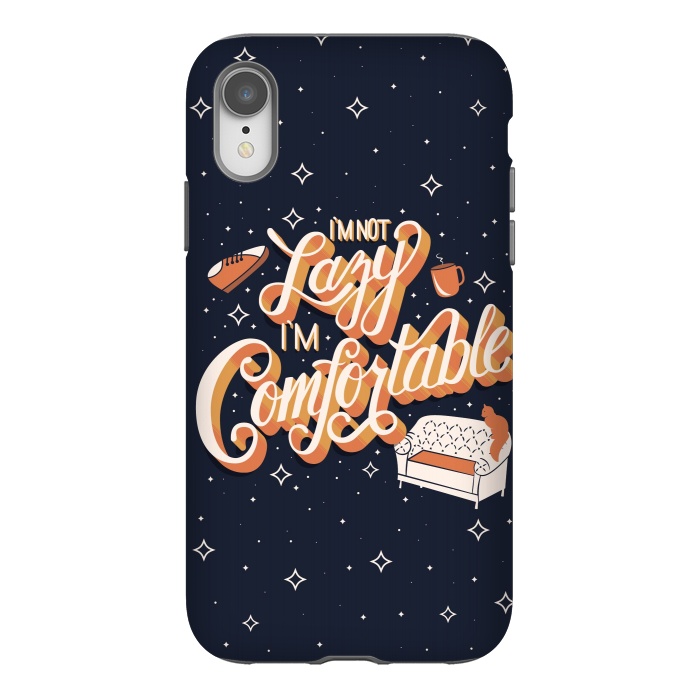 iPhone Xr StrongFit I'm not lazy I'm comfortable 001 by Jelena Obradovic