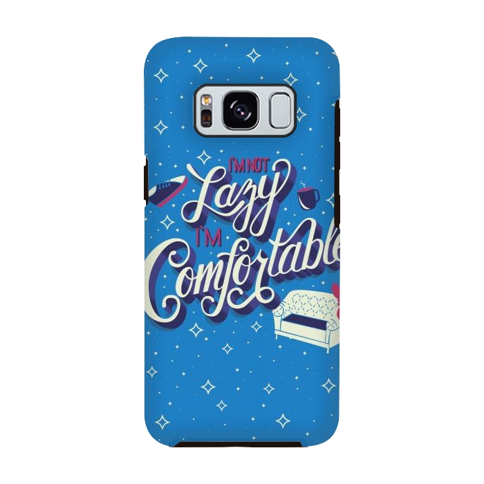 Galaxy S8 StrongFit I'm not lazy I'm comfortable 002 by Jelena Obradovic