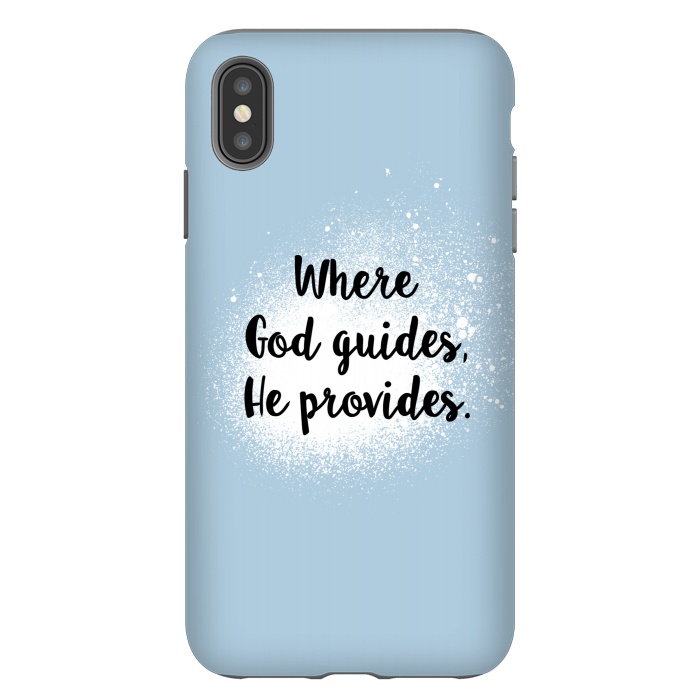 iPhone Xs Max StrongFit Where God guides, he provides. by Jms