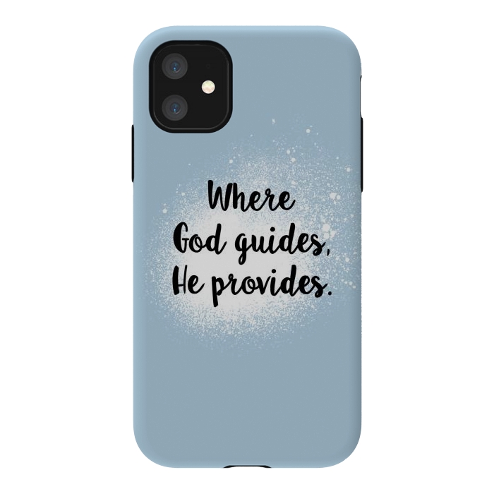 iPhone 11 StrongFit Where God guides, he provides. by Jms