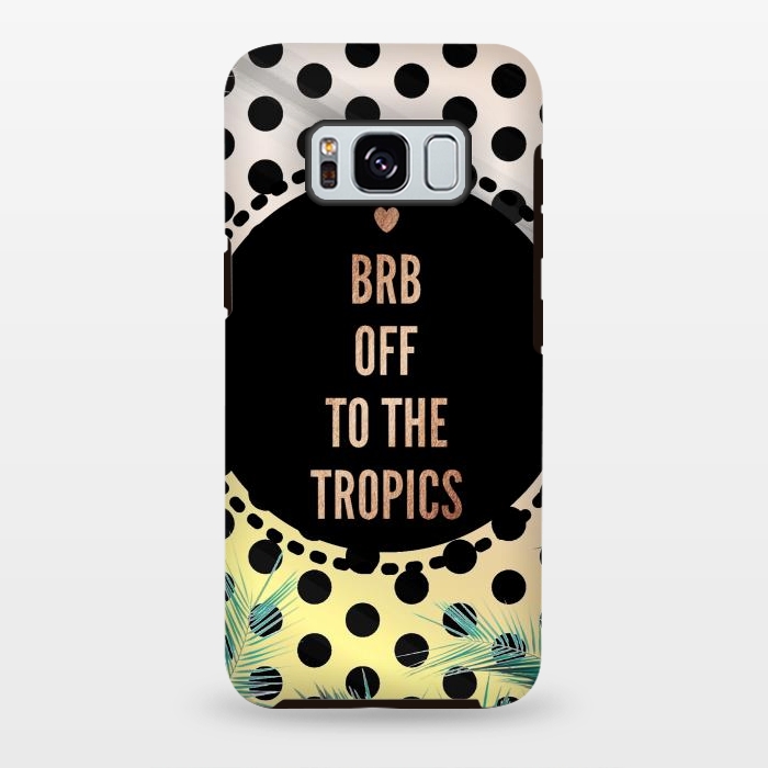 Galaxy S8 plus StrongFit Off to the tropics typo and polka dots by Oana 