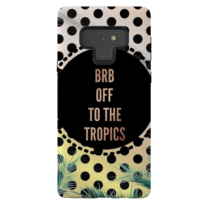 Galaxy Note 9 StrongFit Off to the tropics typo and polka dots by Oana 