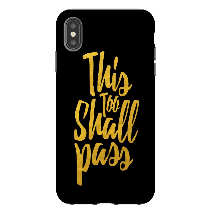 iPhone Xs Max StrongFit This Too Shall Pass Gold by Majoih