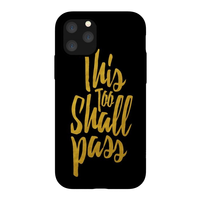 iPhone 11 Pro StrongFit This Too Shall Pass Gold by Majoih