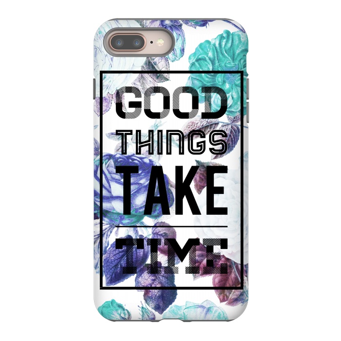 iPhone 7 plus StrongFit Good things take time motivational typography vintage blue roses by Oana 