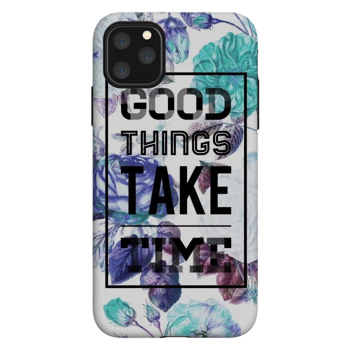 iPhone 11 Pro Max StrongFit Good things take time motivational typography vintage blue roses by Oana 