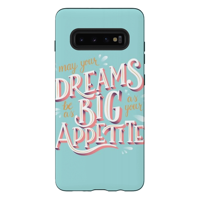 Galaxy S10 plus StrongFit May your dreams be as big as your appetite, hand lettering by Jelena Obradovic