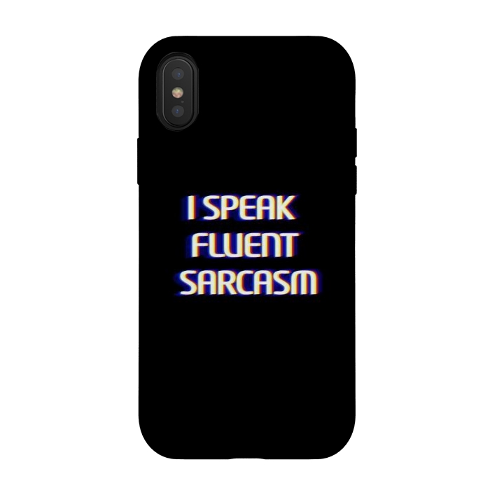 iPhone Xs / X StrongFit I speak fluent sarcasm  by Winston