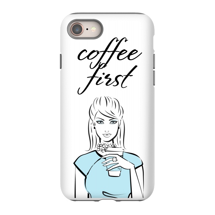 iPhone 8 StrongFit Coffe First  by Martina