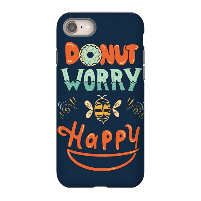 iPhone 8 StrongFit Donut Worry Be Happy by Coffee Man