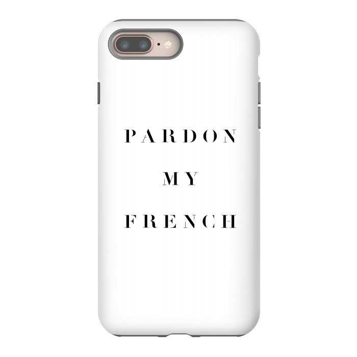 iPhone 8 plus StrongFit Pardon My French by Caitlin Workman