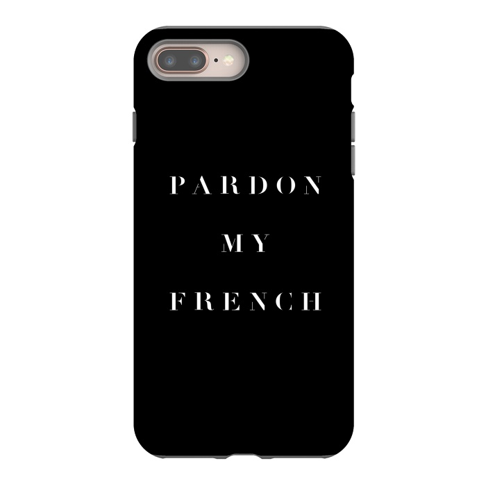 iPhone 8 plus StrongFit Pardon My French Black by Caitlin Workman