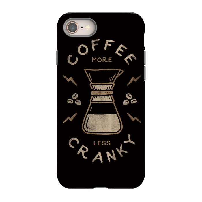 iPhone 8 StrongFit Coffee More Less Cranky by Indra Jati Prasetiyo