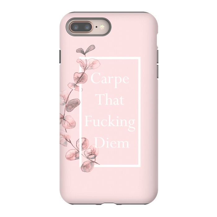 iPhone 8 plus StrongFit Carpe that fucking diem - with pink blush eucalyptus branch by  Utart