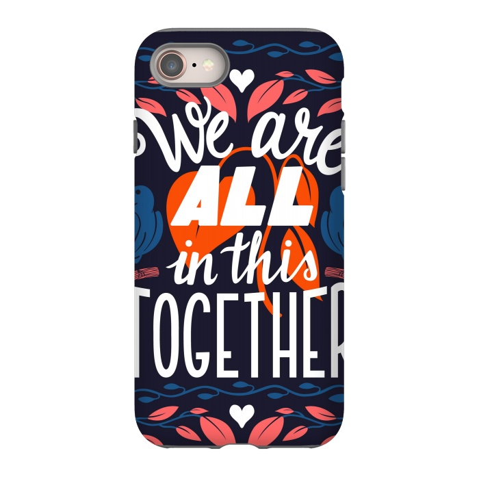 iPhone 8 StrongFit We Are All In This Together by Jelena Obradovic