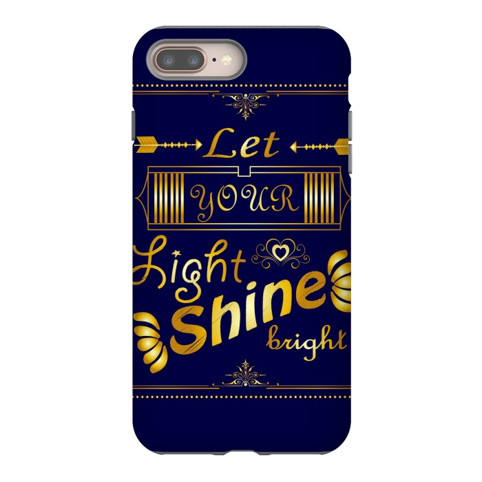 iPhone 8 plus StrongFit let your light shine bright by MALLIKA