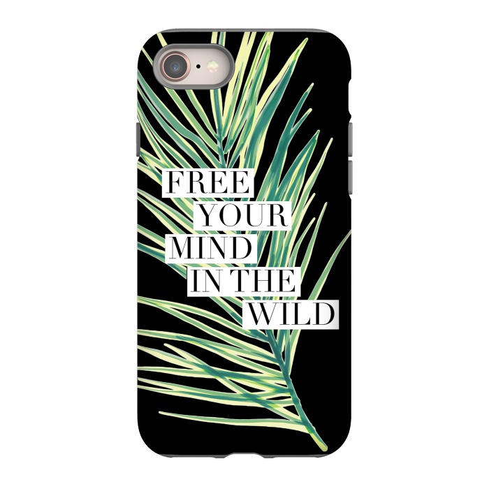iPhone 8 StrongFit Free your mind in the wild typography tropical leaf by Oana 