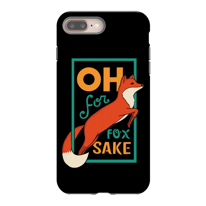 iPhone 8 plus StrongFit Oh for fox sake by Coffee Man