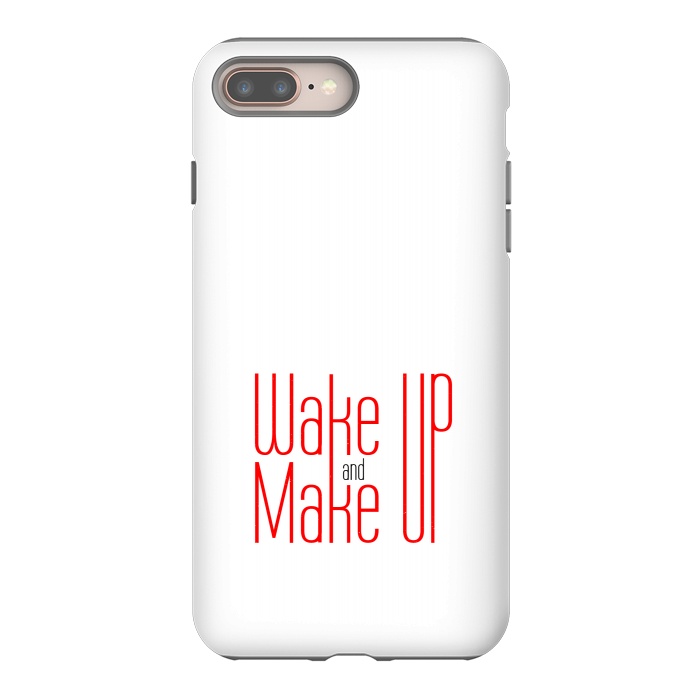 iPhone 8 plus StrongFit wake up and make up  by TMSarts