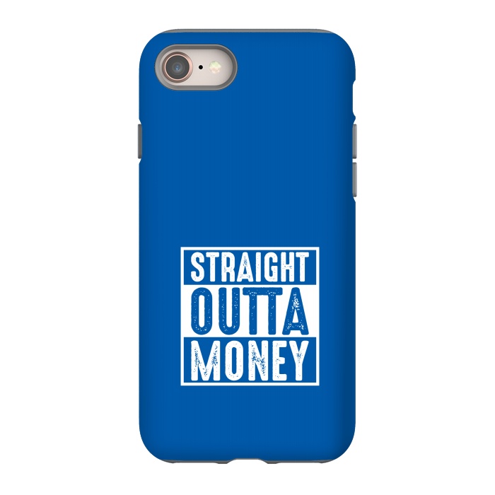 iPhone 8 StrongFit straight outta money by TMSarts