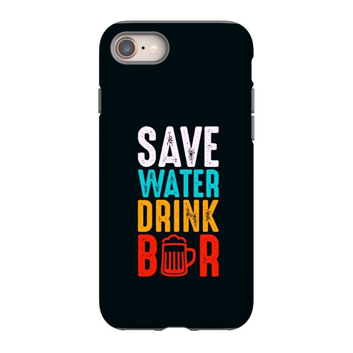 iPhone 8 StrongFit save water drink beer by TMSarts