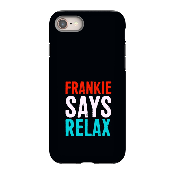 iPhone 8 StrongFit frankie says relax by TMSarts