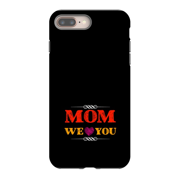 iPhone 8 plus StrongFit mom we love you by TMSarts