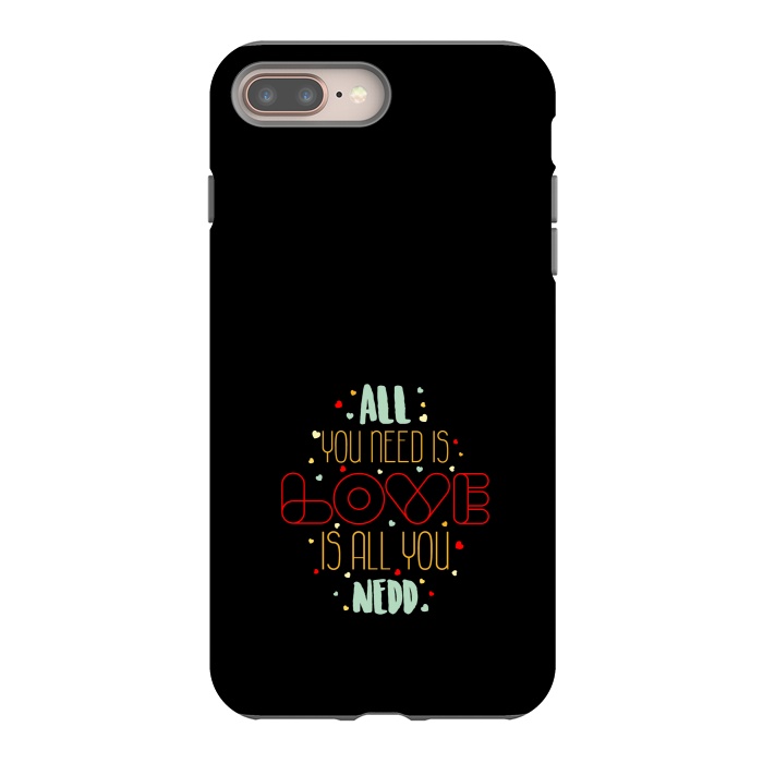 iPhone 8 plus StrongFit all you need is love by TMSarts