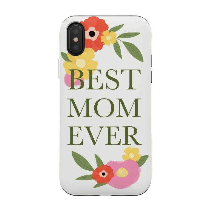 iPhone Xs / X StrongFit Best mom ever  by Winston