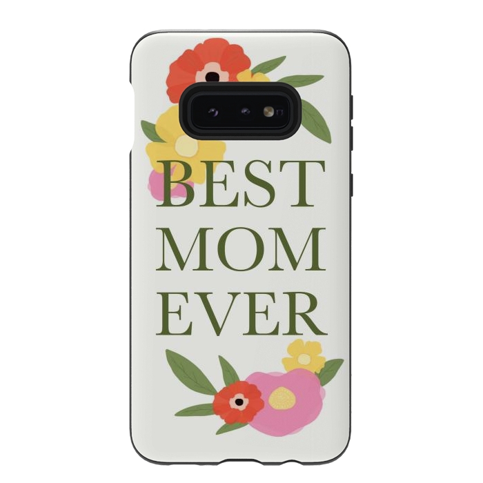 Galaxy S10e StrongFit Best mom ever  by Winston