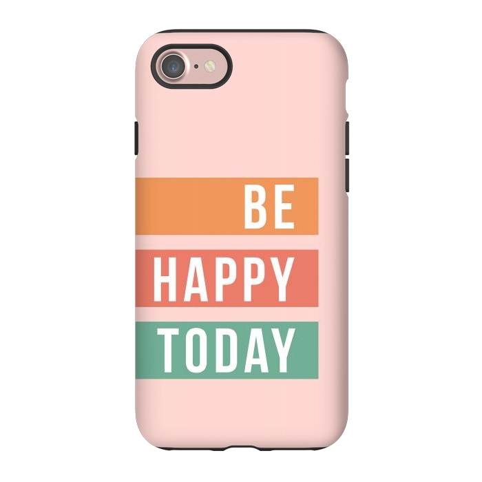 iPhone 7 StrongFit Be Happy Today Rainbow by ArtPrInk