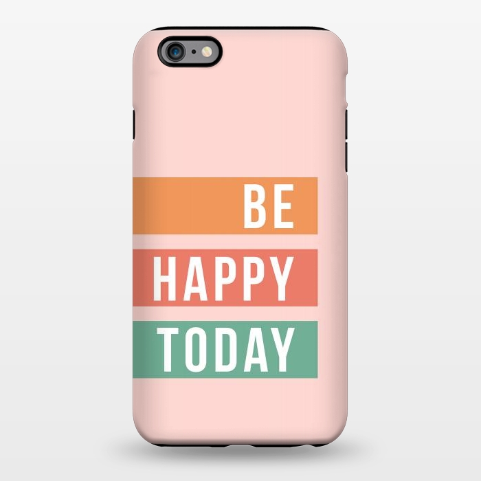iPhone 6/6s plus StrongFit Be Happy Today Rainbow by ArtPrInk