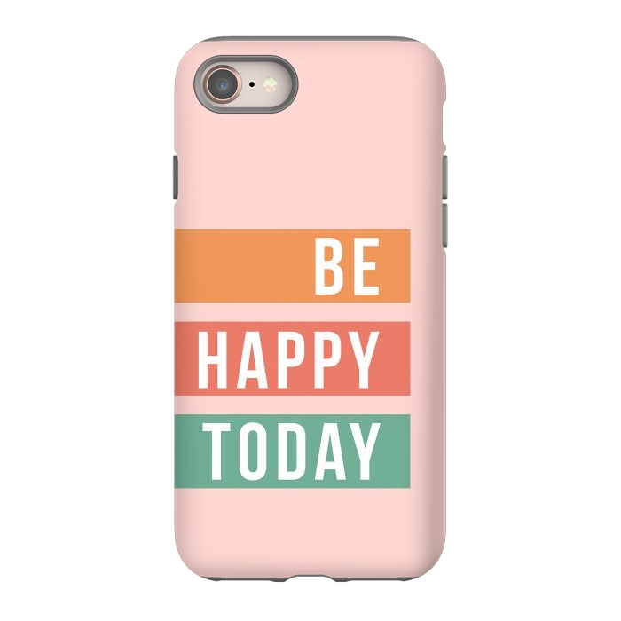 iPhone 8 StrongFit Be Happy Today Rainbow by ArtPrInk